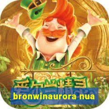 bronwinaurora nua